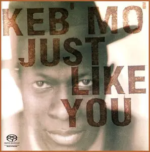 Keb' Mo' - Just Like You (1996) [Reissue 2002] MCH SACD ISO + DSD64 + Hi-Res FLAC