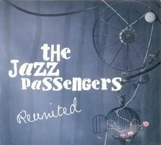 The Jazz Passengers - Reunited (2010) {YellowBird}