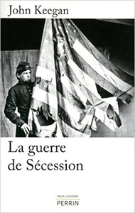 La guerre de Sécession - John Keegan (Repost)