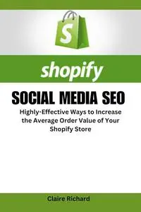 SOCIAL MEDIA SEO : Highly-Effective Ways to Increase the average order value of your Shopify store