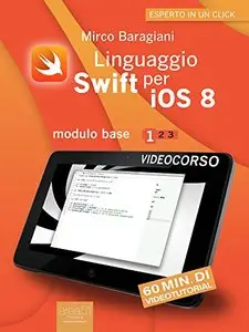 Linguaggio Swift per iOS 8. Videocorso: Modulo base - Volume 1