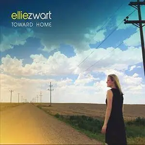 Ellie Zwart - Toward Home (2016)