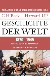 Geschichte der Welt 1870-1945 Weltmärkte und Weltkriege
