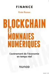 Enée Bussac, "Blockchain et monnaies numériques : L'avènement de l'économie en temps réel"