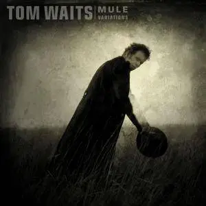 Tom Waits - Mule Variations (1999/2017) [Official Digital Download 24-bit/96kHz]