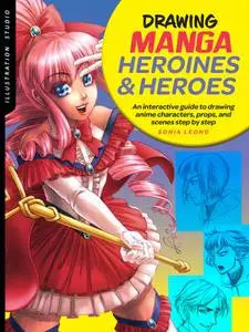 Illustration Studio: Drawing Manga Heroines and Heroes (Illustration Studio)