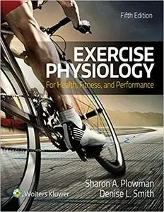 Exercise Physiology for Health Fitness and Performance 5th Edition (repost)