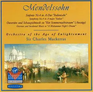 Charles Mackerras, Orchestra of the Age of Enlightenment - Mendelssohn: Symphony No.4 & A Midsummer Night's Dream (1988)
