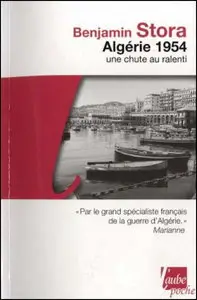 Algérie 1954 - Une chute au ralenti