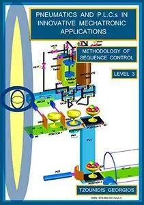 Pneumatics And P.L.C.s in Innovative Mechatronic Applications, Level 3