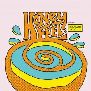 Honeyfeet - Orange Whip (2018)