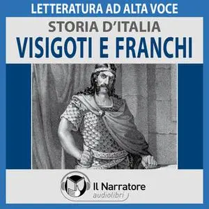 «Storia d'Italia - vol. 15 - Visigoti e Franchi» by AA.VV. (a cura di Maurizio Falghera)