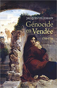 Génocide en Vendée - 1793-1794 - Jacques Villemain