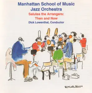 Manhattan School of Music Jazz Orchestra - Salutes The Arrangers - Then & Now (1995)