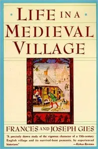 Frances Gies, Joseph Gies - Life in a Medieval Village [Repost]