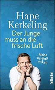 Der Junge muss an die frische Luft: Meine Kindheit und ich - Hape Kerkeling