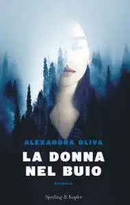 Alexandra Oliva - La donna nel buio