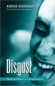 Disgust: The Theory and History of a Strong Sensation (Repost)