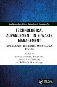 Technological Advancement in E-waste Management: Towards Smart, Sustainable, and Intelligent Systems