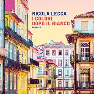 «I colori dopo il bianco» by Nicola Lecca