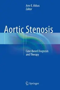 Aortic Stenosis: Case-Based Diagnosis and Therapy (repost)