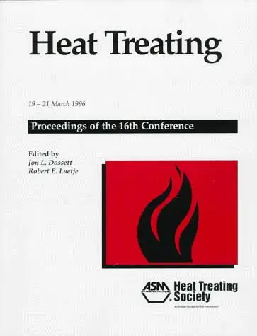 Heat treating, proceedings of the 16th conference : the 16th Heat Treating Society Conference and Exposition, 19-21 March 1996,