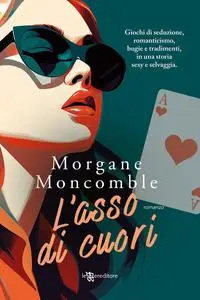 Morgane Moncomble - L'asso di cuori