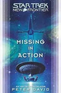 «Star Trek: New Frontier: Missing in Action» by Peter David