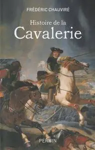 Frédéric Chauviré, "Histoire de la cavalerie"