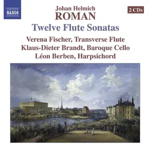 Verena Fischer, Klaus-Dieter Brandt, Léon Berben - Johan Helmich Roman: Twelve Flute Sonatas (2008)