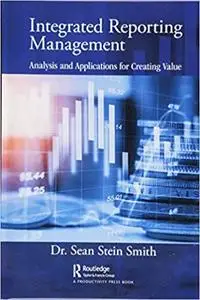 Integrated Reporting Management: Analysis and Applications for Creating Value