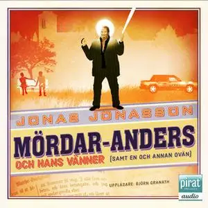 «Mördar-Anders och hans vänner (samt en och annan ovän)» by Jonas Jonasson