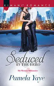 «Seduced by the Hero» by Pamela Yaye