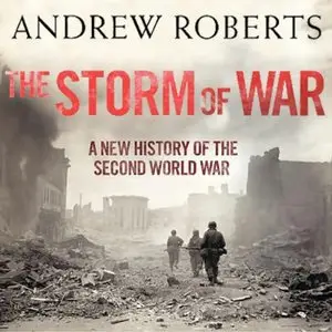 The Storm of War: A New History of the Second World War (Audiobook, repost)