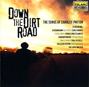 V. A. - Down the Dirt Road: The Songs of Charley Patton (2001)