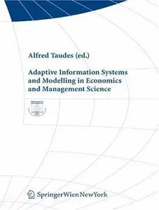 Adaptive Information Systems and Modelling in Economics and Management Science