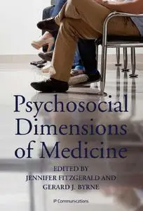 Psychosocial dimensions of medicine