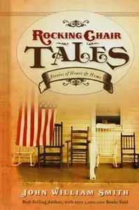 «Rocking Chair Tales GIFT» by John Smith