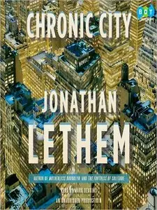 Jonathan Lethem - Chronic City [Audio Book]