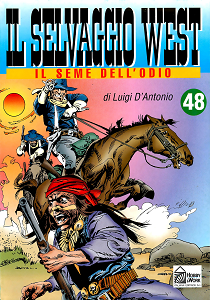 Il Selvaggio West - Volume 48 - Il Seme Dell'Odio