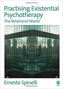 Practising Existential Psychotherapy: The Relational World