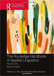 The Routledge Handbook of Applied Linguistics: Volume One  Ed 2