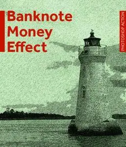 GraphicRiver - Banknote Money Effect - Professional Photoshop Action