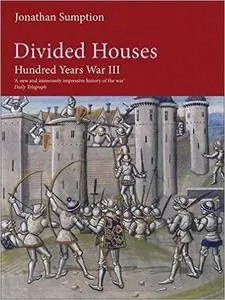 Hundred Years War, Volume 3: Divided Houses (Repost)