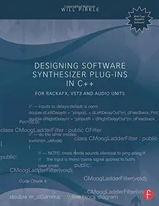 Designing Software Synthesizer Plug-Ins in C++: For RackAFX, VST3, and Audio Units (Repost)