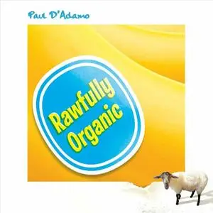 Paul D'Adamo - Rawfully Organic (2019)