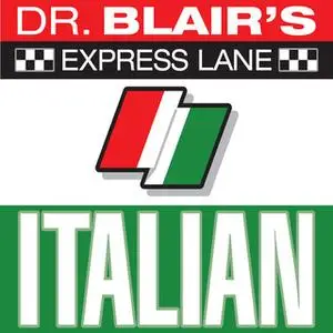 «Dr. Blair's Express Lane: Italian» by Dr. Robert Blair
