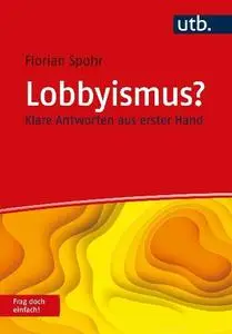 Florian Spohr - Lobbyismus? Frag doch einfach!