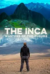 BBC - The Inca: Masters of the Clouds (2015)