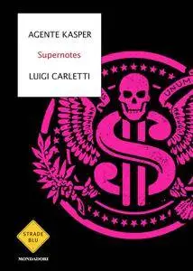 Agente Kasper, Luigi Carletti - Supernotes (Repost)